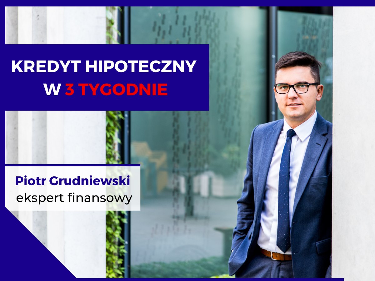 Mężczyzna w garniturze obok napisu Kredyt hipoteczny w 3 tygodnie, na tle nowoczesnego budynku.